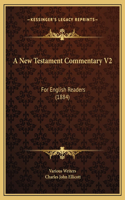 A New Testament Commentary V2: For English Readers (1884)