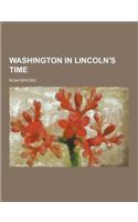 Washington in Lincoln's Time