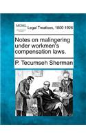 Notes on Malingering Under Workmen's Compensation Laws.