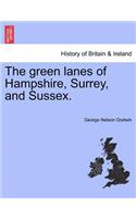 Green Lanes of Hampshire, Surrey, and Sussex.