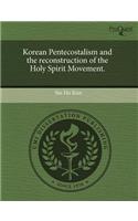 Korean Pentecostalism and the Reconstruction of the Holy Spirit Movement