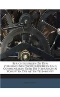 Berichtigungen Zu Den Vorhandenen Worterbuchern Und Commentaren Uber Die Hebraischen Schriften Des Alten Testaments