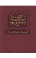 Les Uvres de Theatre de M. D'Ancourt,