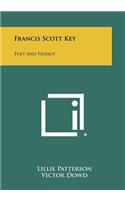 Francis Scott Key: Poet And Patriot