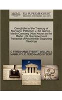 Comptroller of the Treasury of Maryland, Petitioner, V. the Glenn L. Martin Company (Now Known as the Martin U.S. Supreme Court Transcript of Record with Supporting Pleadings