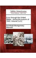 Run Through the United States: During the Autumn of 1840. Volume 2 of 2