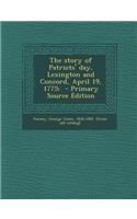 Story of Patriots' Day, Lexington and Concord, April 19, 1775;