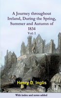 A Journey Throughout Ireland, During the Spring, Summer and Autumn of 1834