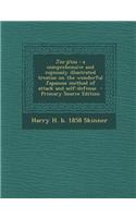 Jiu-Jitsu: A Comprehensive and Copiously Illustrated Treatise on the Wonderful Japanese Method of Attack and Self-Defense - Prima