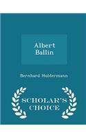 Albert Ballin - Scholar's Choice Edition