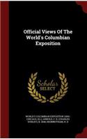 Official Views Of The World's Columbian Exposition