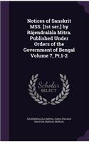 Notices of Sanskrit MSS. [1st ser.] by Rájendralála Mitra. Published Under Orders of the Government of Bengal Volume 7, Pt.1-2