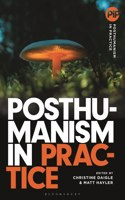 Posthumanism in Practice