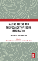 Maxine Greene and the Pedagogy of Social Imagination