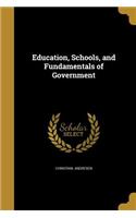 Education, Schools, and Fundamentals of Government