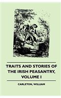 Traits and Stories of the Irish Peasantry