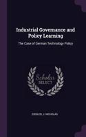 Industrial Governance and Policy Learning