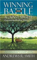 Winning the Battle Against Myself
