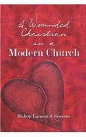 Wounded Christian in a Modern Church: (English)