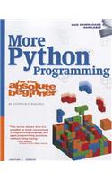 More Python Programming for the Absolute Beginner