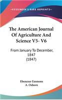 The American Journal of Agriculture and Science V5- V6