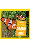 National Geographic Kids: Mon Grand Livre de l'Oc?an: Mon Grand Livre de L'Ocean