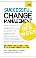 Successful Change Management in a Week: Teach Yourself