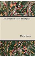 Introduction to Biophysics