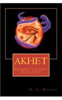 Akhet: Sekhmet's Light, Book One