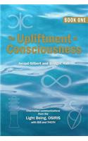 Upliftment of Consciousness
