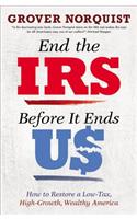 End the IRS Before it Ends Us