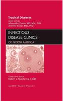 Tropical Diseases, an Issue of Infectious Disease Clinics