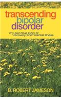 Transcending Bipolar Disorder