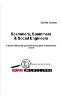 Scammers, Spammers and Social Engineers