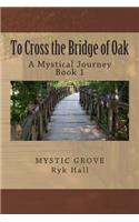 To Cross the Bridge of Oak