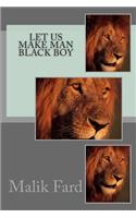 Let us make man black boy: (English)