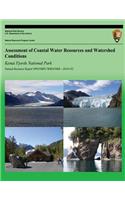 Assessment of Coastal Water Resources and Watershed Conditions Kenai Fjords National Park: (English)