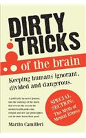 Dirty Tricks of The Brain