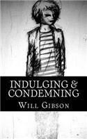 Indulging & Condemning: (English)