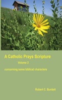 Catholic Prays Scripture