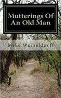 Mutterings Of An Old Man