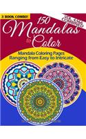 150 Mandalas To Color - Mandala Coloring Pages Ranging From Easy To Intricate - Vol. 4, 5 & 6 Combined