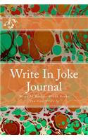 Write In Joke Journal: Write In Books - Blank Books You Can Write In
