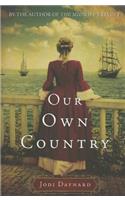 Our Own Country