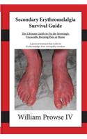 Secondary Erythromelalgia Survival Guide