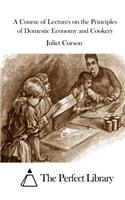 A Course of Lectures on the Principles of Domestic Economy and Cookery: (English)