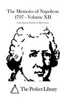 The Memoirs of Napoleon 1797 - Volume XII: (English)