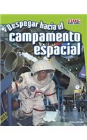 Despegar Hacia El Campamento Espacial: (Spanish)