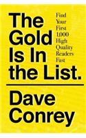 The Gold Is In the List: Find Your First 1,000 High Quality Readers Fast(English)