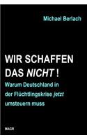 Wir schaffen das nicht!